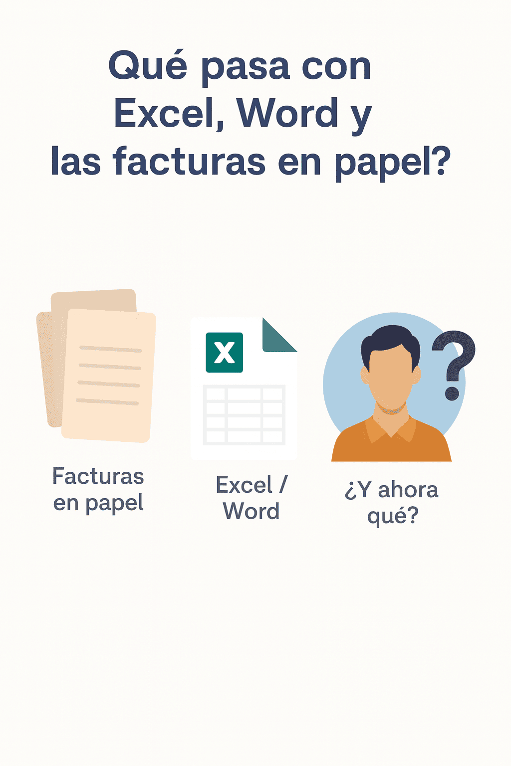 Ilustración comparativa que muestra la diferencia entre usar Excel o Word para facturar y utilizar un software de facturación adaptado a Verifactu 2026
